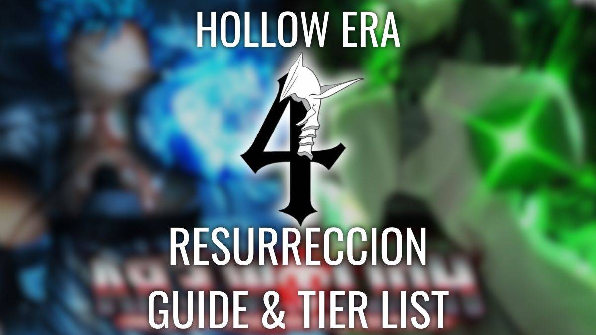 Lista y guía de niveles de la era hueca: Ranking de resurrección lanzado