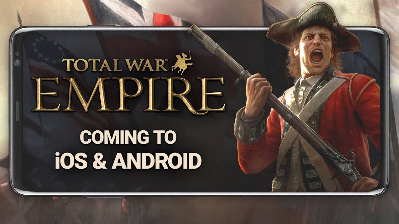 Paparating na ang 'Total War: Empire' sa iOS at Android Ngayong Taglagas Mula sa Feral Interactive