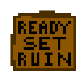 Ready set RUIN!! (VERY EARLY IN DEVELOPMENT) Captura de pantalla 0