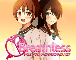 Breathless: Will you Understand Me? (Visual Novel)