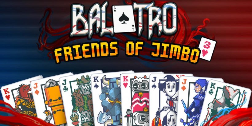 Balatro は Friends of Jimbo 3 アップデートで 8 つのフランチャイズとさらに無謀な騒乱を追加